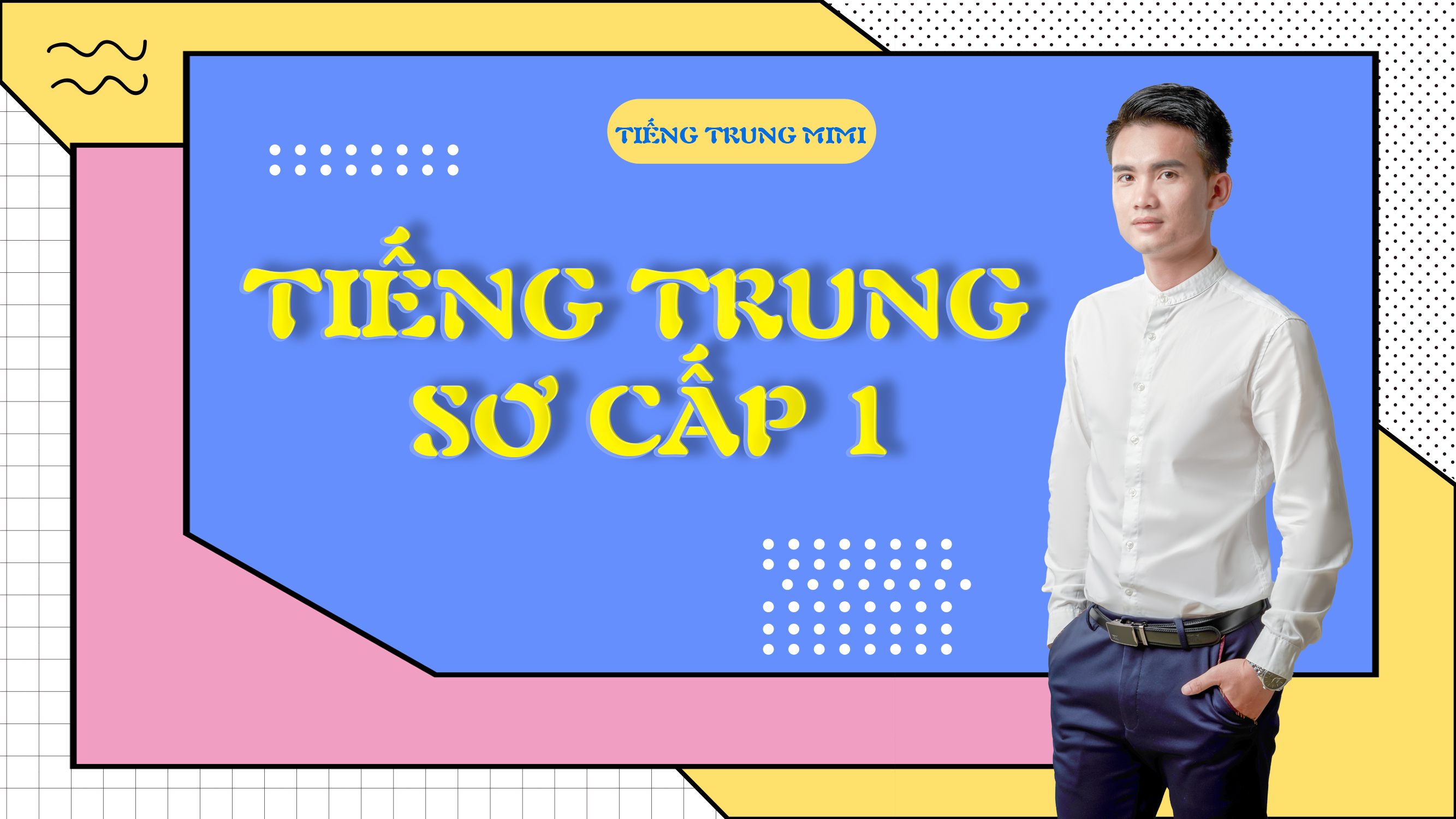 Tiếng Trung Sơ Cấp 1 (HSK1)